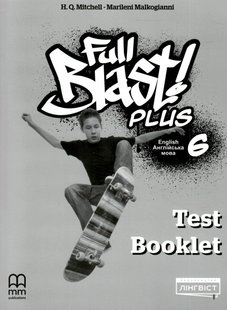 Full Blast Plus for Ukraine НУШ 6 Test Booklet - Мітчелл Г. - MM Publications (106738) 106738 фото